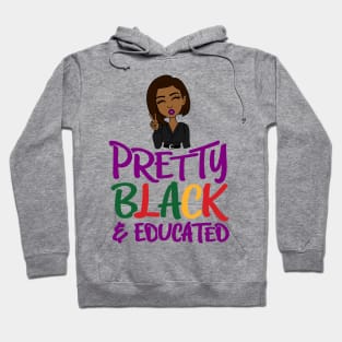 Pretty Black & Educated Hoodie